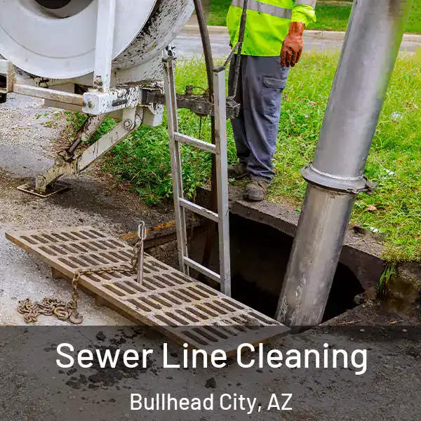  Sewer Line Cleaning Bullhead City, AZ