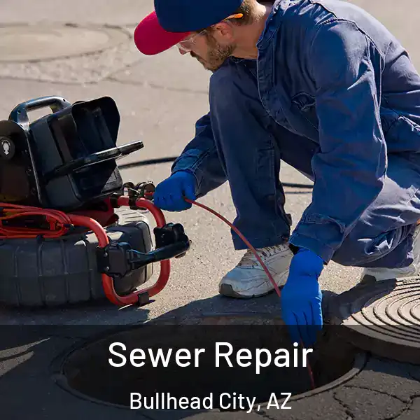  Sewer Repair Bullhead City, AZ