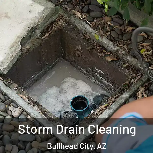  Storm Drain Cleaning Bullhead City, AZ