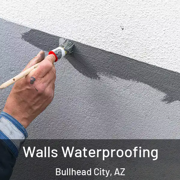  Walls Waterproofing Bullhead City, AZ