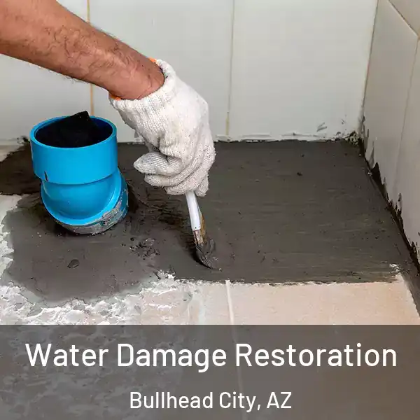  Water Damage Restoration Bullhead City, AZ